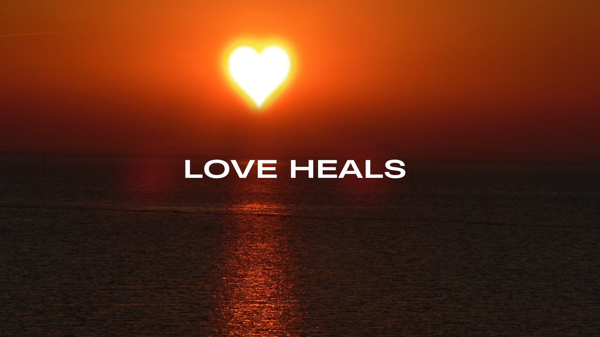 LOVE HEALS