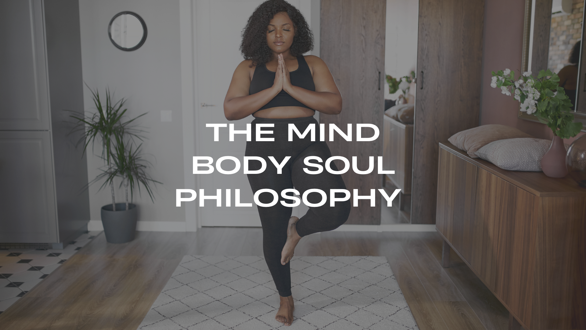 The Mind-Body-Soul Philosophy