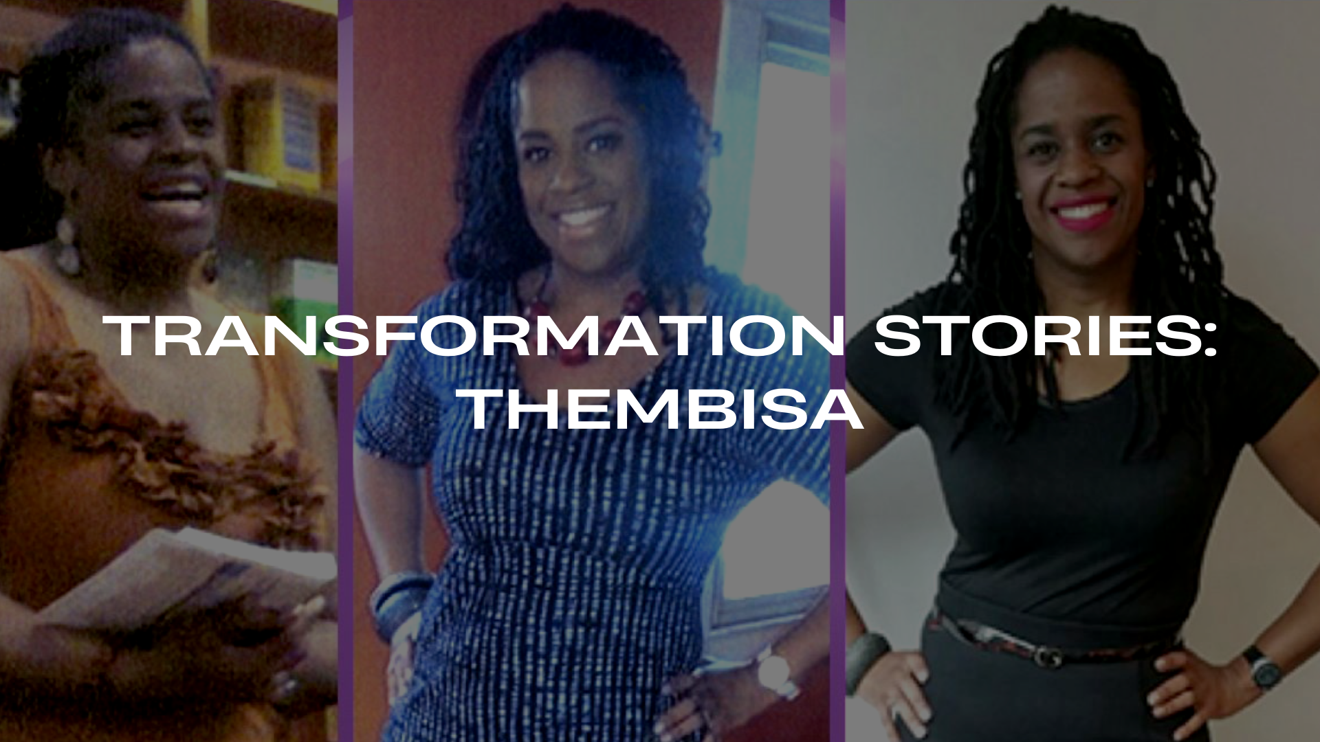 Transformation Stories: Thembisa’s Results & The Weight Release Approach